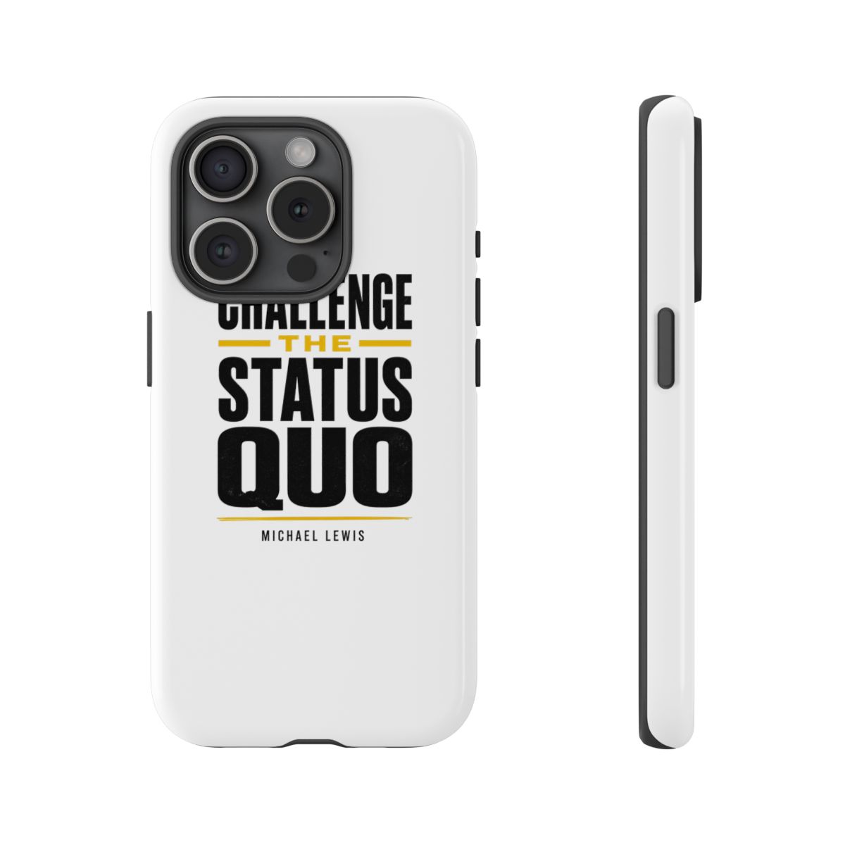 Against the Rules "Challenge the Status Quo" Phone Case